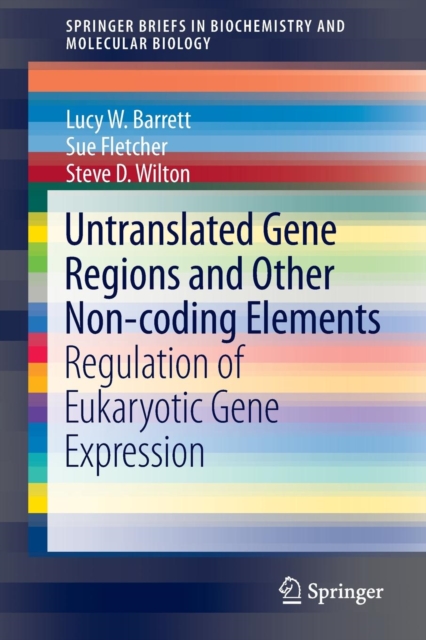 Untranslated Gene Regions and Other Non-coding Elements : Regulation of Eukaryotic Gene Expression, Paperback / softback Book