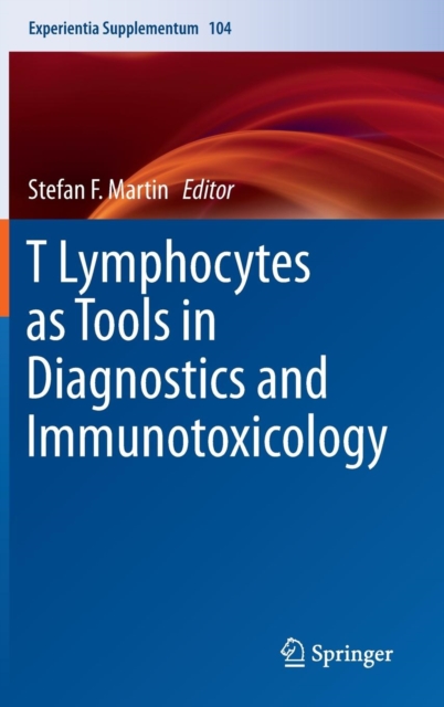 T Lymphocytes as Tools in Diagnostics and Immunotoxicology, Hardback Book