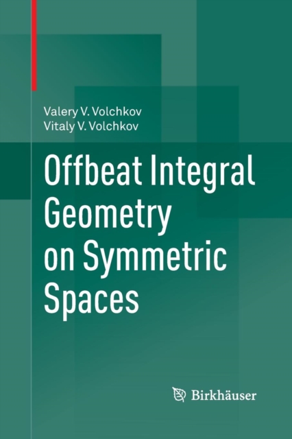 Offbeat Integral Geometry on Symmetric Spaces, Paperback / softback Book