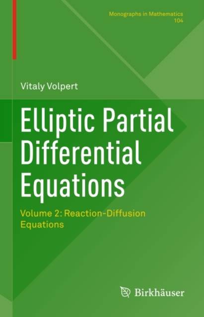 Elliptic Partial Differential Equations : Volume 2: Reaction-Diffusion Equations, PDF eBook