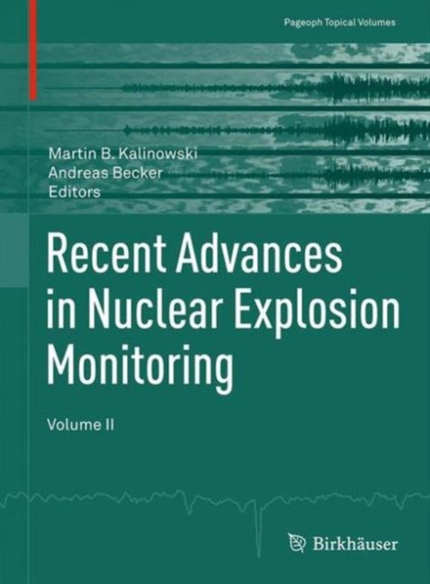 Recent Advances in Nuclear Explosion Monitoring : Volume II, Paperback / softback Book