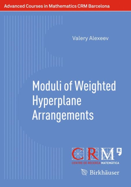 Moduli of Weighted Hyperplane Arrangements, Paperback / softback Book