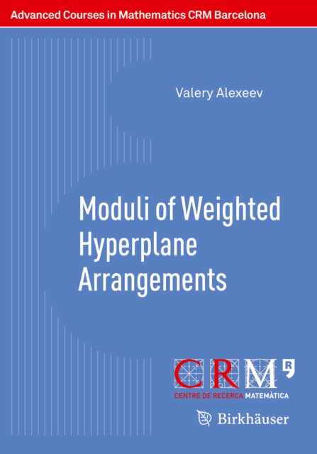 Moduli of Weighted Hyperplane Arrangements, PDF eBook