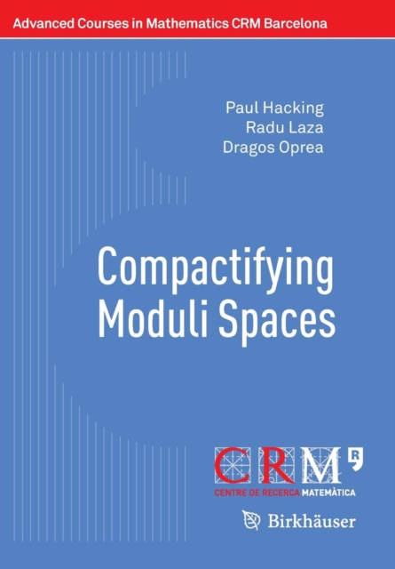 Compactifying Moduli Spaces, Paperback / softback Book