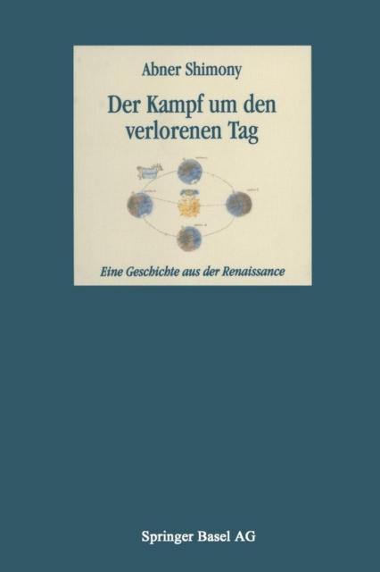 Der Kampf Um Den Verlorenen Tag : Eine Geschichte Aus Der Renaissance, Paperback / softback Book