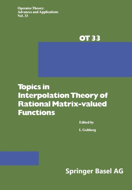 Topics in Interpolation Theory of Rational Matrix-valued Functions, Paperback / softback Book