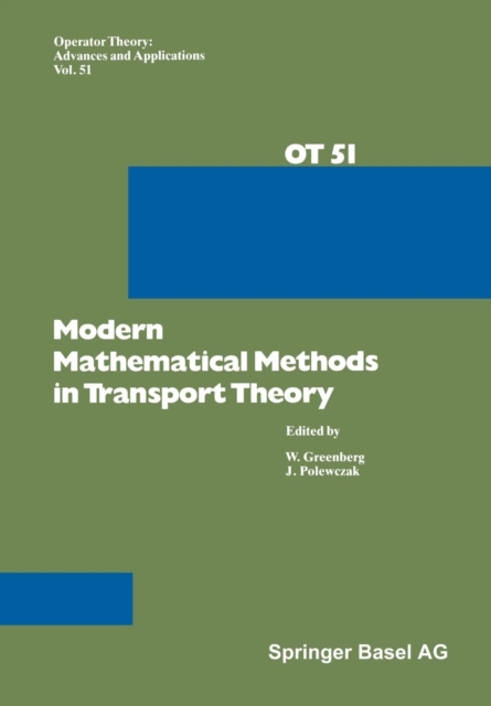 Modern Mathematical Methods in Transport Theory, Paperback / softback Book