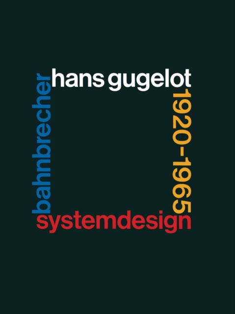 System-Design Bahnbrecher: Hans Gugelot 1920-65, Paperback / softback Book