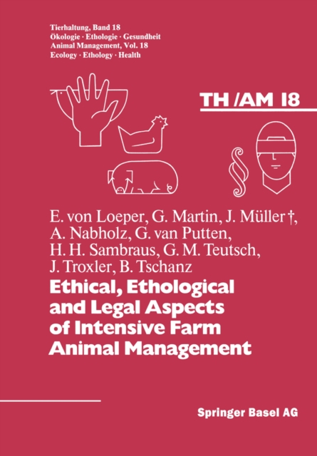 Ethical, Ethological and Legal Aspects of Intensive Farm Animal Management, PDF eBook