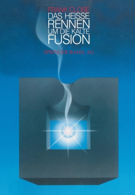 Das Heisse Rennen Um Die Kalte Fusion, Paperback / softback Book