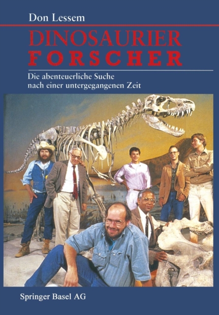 Dinosaurierforscher : Die Abenteuerliche Suche Nach Einer Untergegangenen Zeit, Paperback / softback Book