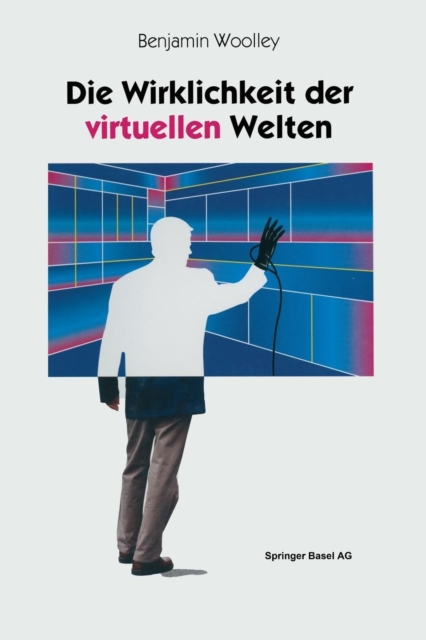 Die Wirklichkeit Der Virtuellen Welten : Aus Dem Englischen Von Gabriele Herbst, Paperback / softback Book