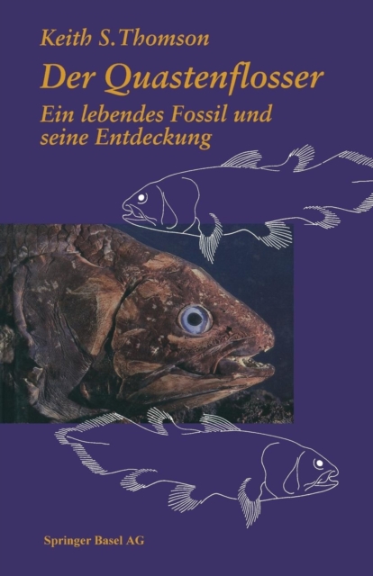 Der Quastenflosser : Ein Lebendes Fossil Und Seine Entdeckung, Paperback / softback Book