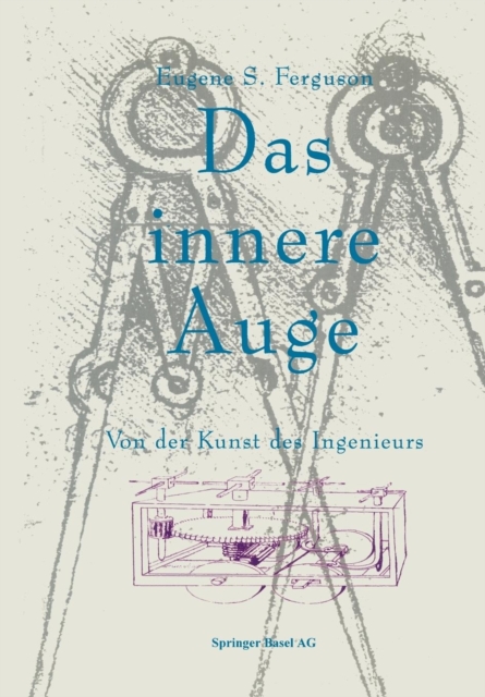 Das Innere Auge : Von Der Kunst Des Ingenieurs, Paperback / softback Book
