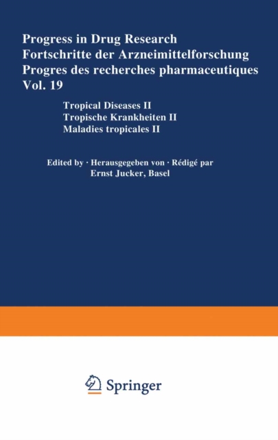 Progress in Drug Research / Fortschritte der Arzneimittelforschung / Progres des recherches pharmaceutiques : Tropical Diseases II / Tropische Krankheiten II / Maladies tropicales II, PDF eBook