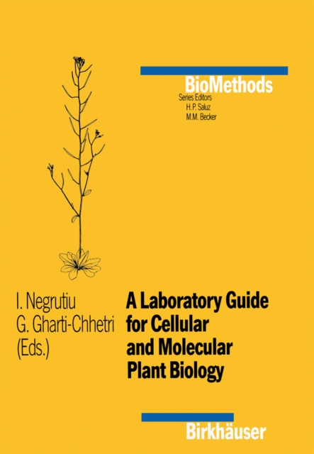A Laboratory Guide for Cellular and Molecular Plant Biology, PDF eBook