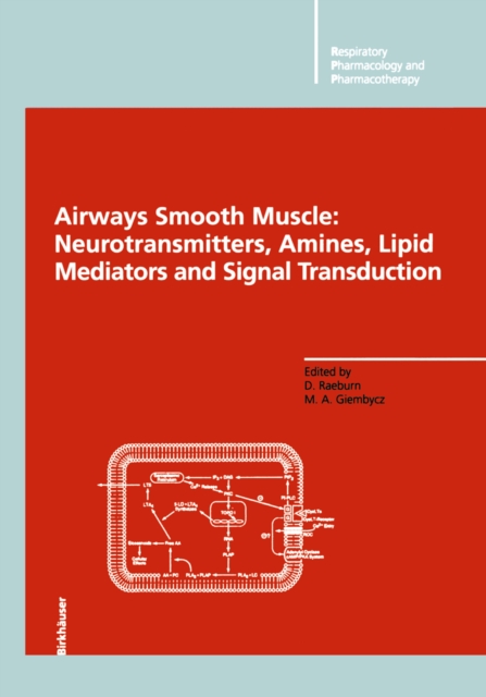 Airways Smooth Muscle: Neurotransmitters, Amines, Lipid Mediators and Signal Transduction, PDF eBook