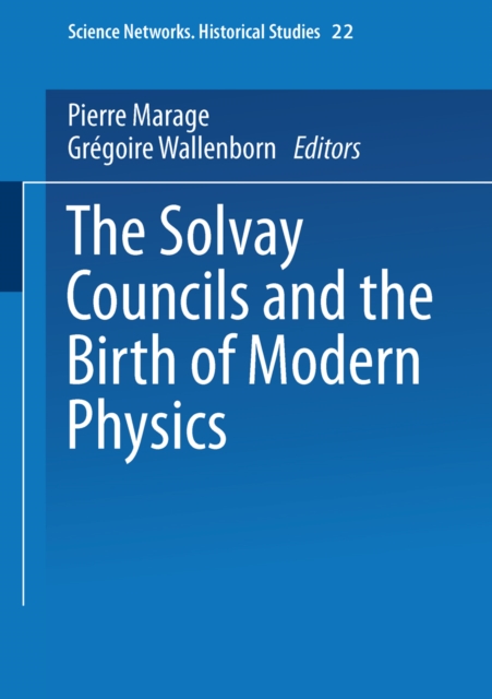 The Solvay Councils and the Birth of Modern Physics, PDF eBook