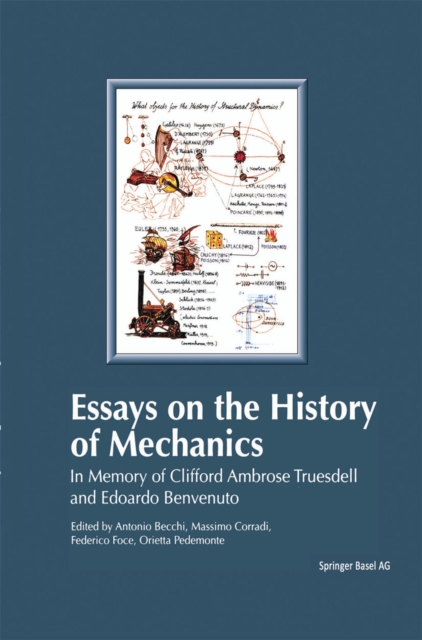Essays on the History of Mechanics : In Memory of Clifford Ambrose Truesdell and Edoardo Benvenuto, PDF eBook