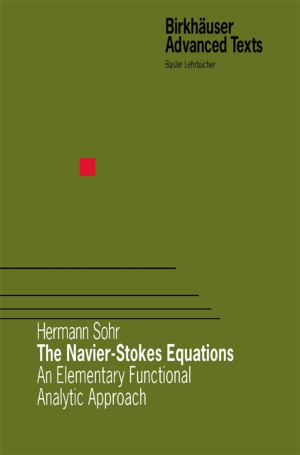 The Navier-Stokes Equations : An Elementary Functional Analytic Approach, PDF eBook