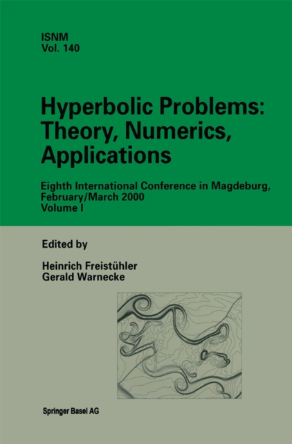 Hyperbolic Problems: Theory, Numerics, Applications : Eighth International Conference in Magdeburg, February/March 2000 Volume 1, PDF eBook