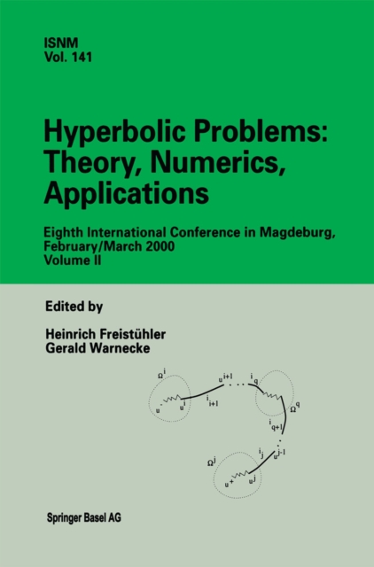Hyperbolic Problems: Theory, Numerics, Applications : Eighth International Conference in Magdeburg, February/March 2000 Volume II, PDF eBook
