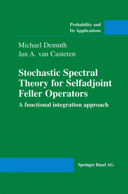 Stochastic Spectral Theory for Selfadjoint Feller Operators : A Functional Integration Approach, PDF eBook