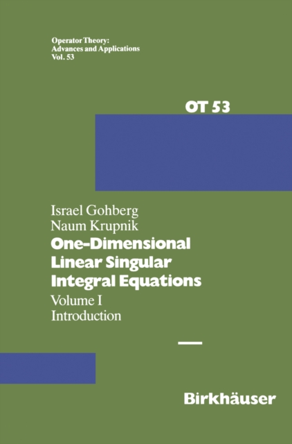 One-Dimensional Linear Singular Integral Equations : I. Introduction, PDF eBook