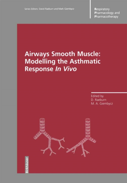 Airways Smooth Muscle: Modelling the Asthmatic Response In Vivo, PDF eBook