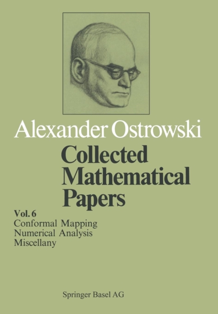 Collected Mathematical Papers : Vol. 6 XIV Conformal Mapping; XV Numerical Analysis; XVI Miscellany, Paperback / softback Book