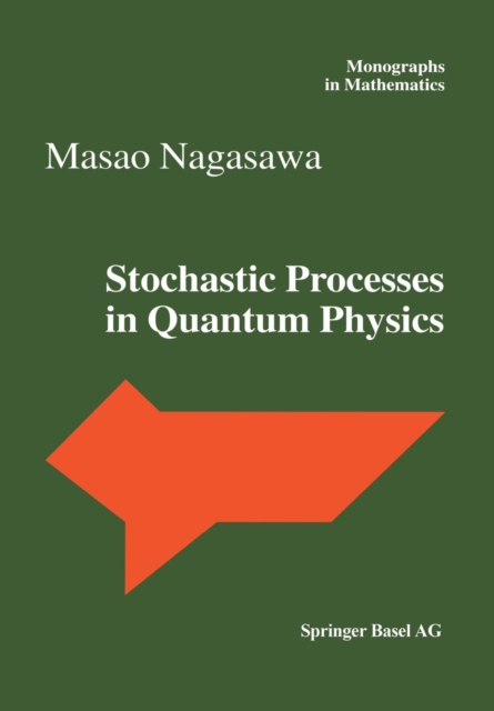 Stochastic Processes in Quantum Physics, Paperback / softback Book