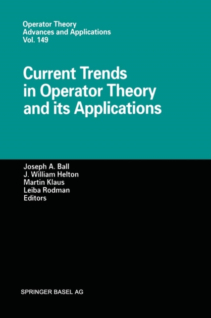 Current Trends in Operator Theory and its Applications, Paperback / softback Book