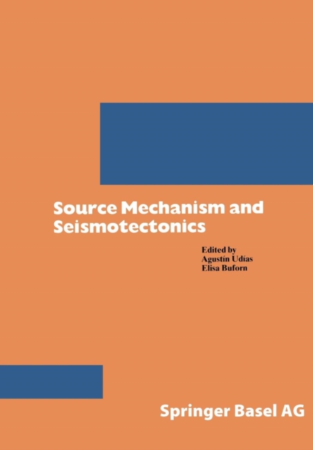 Source Mechanism and Seismotectonics, Paperback / softback Book