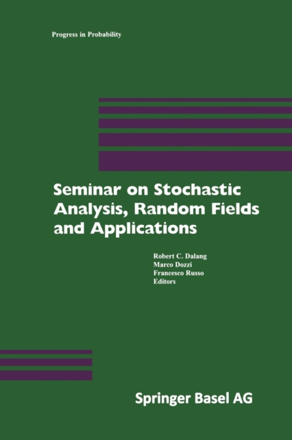 Seminar on Stochastic Analysis, Random Fields and Applications : Centro Stefano Franscini, Ascona, September 1996, Paperback / softback Book