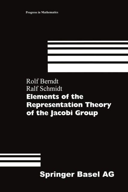 Elements of the Representation Theory of the Jacobi Group, Paperback / softback Book