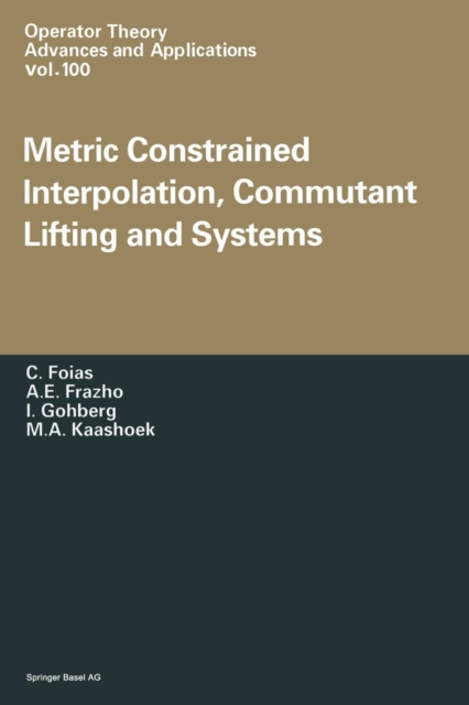 Metric Constrained Interpolation, Commutant Lifting and Systems, Paperback / softback Book