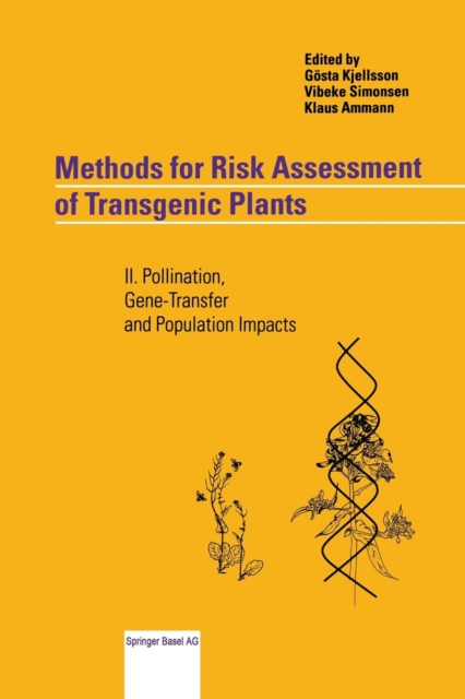 Methods for Risk Assessment of Transgenic Plants : II. Pollination, Gene-Transfer and Population Impacts, Paperback / softback Book