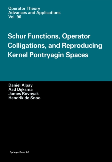Schur Functions, Operator Colligations, and Reproducing Kernel Pontryagin Spaces, Paperback / softback Book