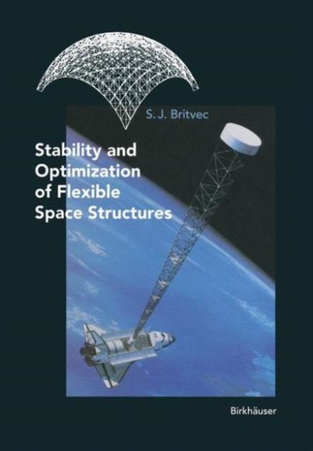 Stability and Optimization of Flexible Space Structures, Paperback / softback Book