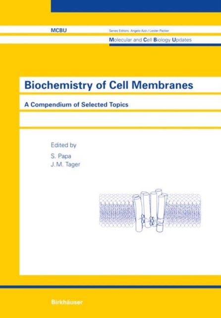 Biochemistry of Cell Membranes : A Compendium of Selected Topics, Paperback / softback Book