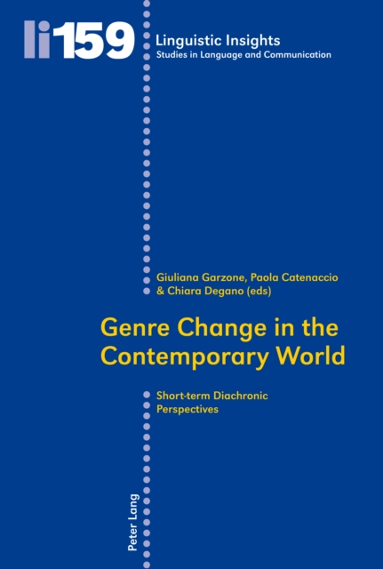 Genre Change in the Contemporary World : Short-term Diachronic Perspectives, PDF eBook