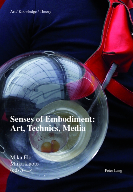 Senses of Embodiment: Art, Technics, Media, EPUB eBook