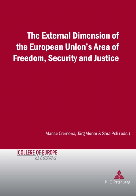 The External Dimension of the European Union's Area of Freedom, Security and Justice, PDF eBook