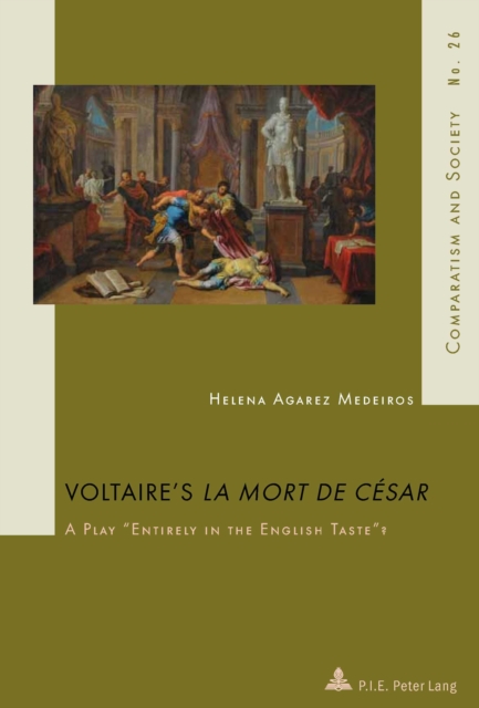 Voltaire's "La Mort de Cesar" : A Play "Entirely in the English Taste"?, PDF eBook