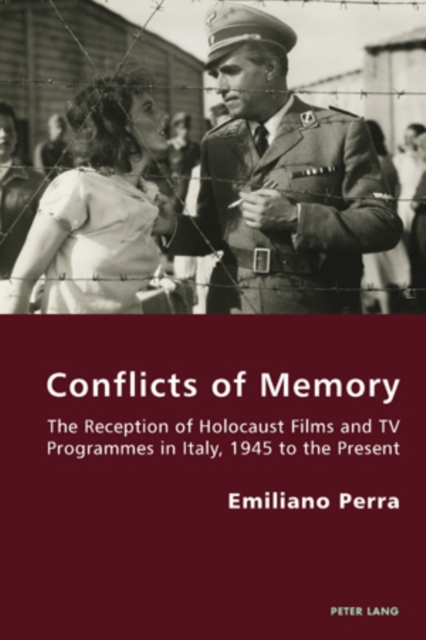 Conflicts of Memory : The Reception of Holocaust Films and TV Programmes in Italy, 1945 to the Present, PDF eBook