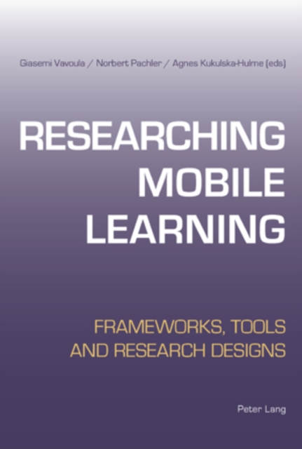 Researching Mobile Learning : Frameworks, Tools, and Research Designs, PDF eBook