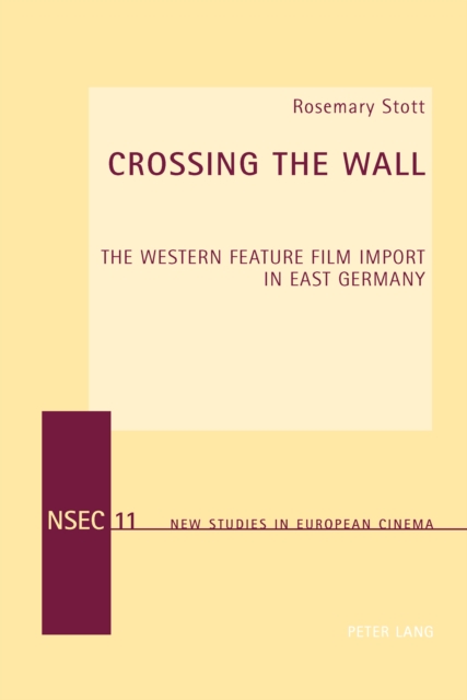 Crossing the Wall : The Western Feature Film Import in East Germany, PDF eBook
