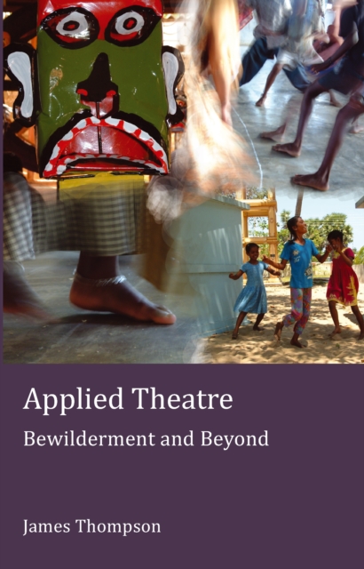 Applied Theatre : Bewilderment and Beyond, PDF eBook