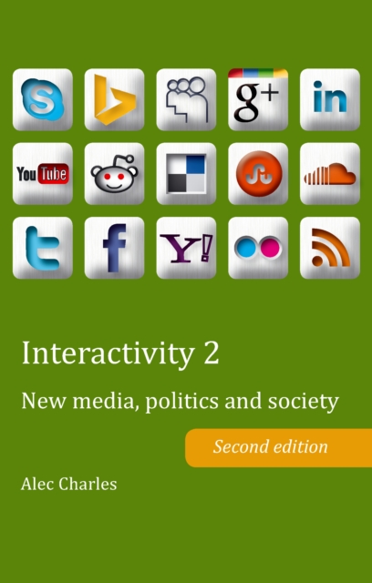 Interactivity 2 : New media, politics and society- Second edition, PDF eBook