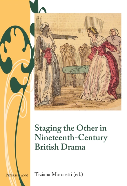 Staging the Other in Nineteenth-Century British Drama, PDF eBook